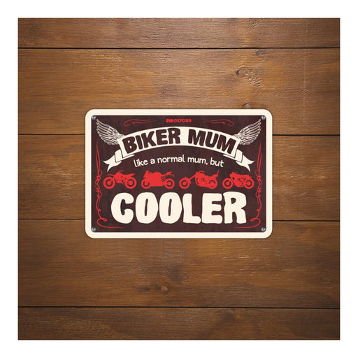 Oxford Garage Metal Sign: Biker Mum, Like a Normal Mum, But Cooler